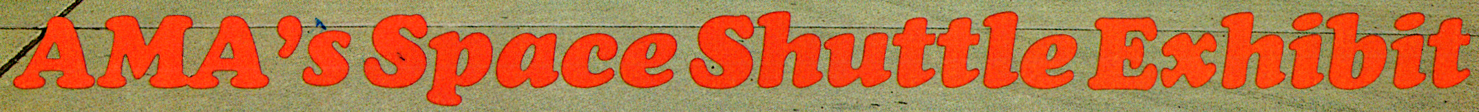 AMA's Space Shuttle Exhibit text in red on a green background.