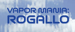 Vapor Mania: Rogallo text on a cloudy blue background.