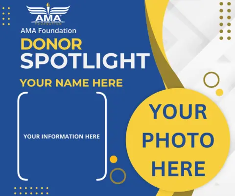 AMA Foundation donor spotlight graphic with placeholders for name and photo.