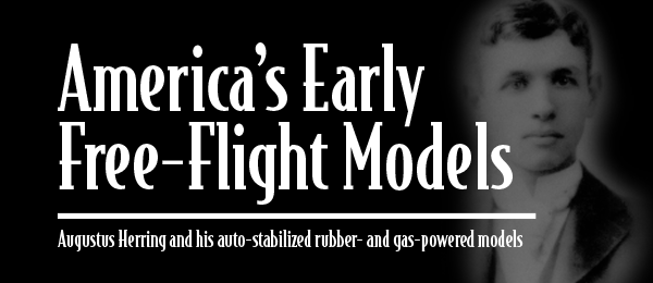 America's Early Free-Flight Models text with a vintage male portrait on a dark background.