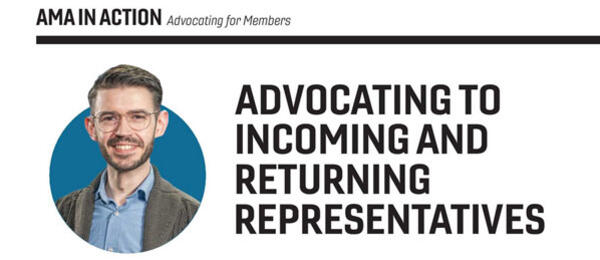 AMA In Action banner, man smiling, text: Advocating to Incoming and Returning Representatives.
