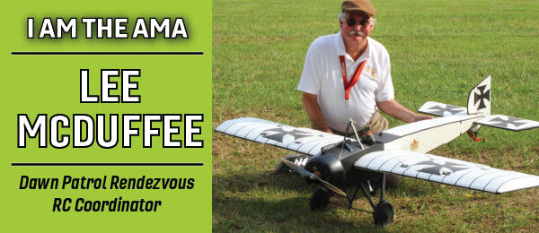 Lee McDuffee with RC airplane; text reads "I am the AMA, Lee McDuffee, Dawn Patrol Rendezvous RC Coordinator."