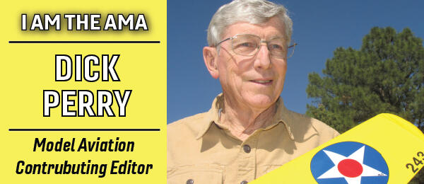 Dick Perry, Model Aviation Editor, stands outside, yellow text and graphics on left.