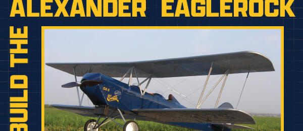"Build the Alexander Eaglerock" text with a vintage blue biplane photo.