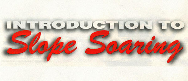 INTRODUCTION TO Slope Soaring text in bold red and white.