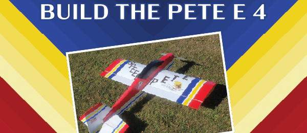 Build The Pete E 4 text over model airplane on grass with colorful stripes.